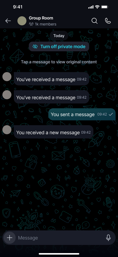 Private Mode π Β· Mobile Inside a chat, sender names, avatars, and message text are all masked, with a banner to turn Private Mode off at the top.